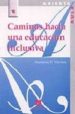 CAMINOS HACIA UNA EDUCACION INCLUSIVA di VLACHOU, ANASTASIA D. 