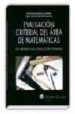EVALUACION CRITERIAL DEL AREA DE MATEMATICAS: UN MODELO PARA EDUC ACION PRIMARIA di VV.AA. 