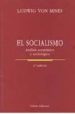 EL SOCIALISMO: ANALISIS ECONOMICO Y SOCIOLOGICO (4 ED.) de MISES, LUDWIG VON 