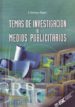 TEMAS DE INVESTIGACION DE MEDIOS PUBLICITARIOS de BIGNE, J. ENRIQUE 