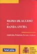 REDES DE ACCESO CON BANDA ANCHA: ARQUITECTURA, PRESTACIONES, SERV ICIOS Y EVOLUCION di VV.AA. 