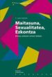 MAITASUNA, SEXUALITATEA, EZKONTZA; KRISTAU ETIKAREN OINARRIBIDEAN di LOPEZ AZPITARTE, E. 