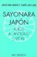 SAYONARA JAPON: ADIOS AL ANTIGUO JAPON de LLOPIS GOIG, RAMON  VIDAL GONZALEZ, MIGUEL 