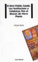 EL DRET PUBLIC CATALA: LES INSTITUCIONS A CATALUNYA FINS AL DECRE T di FERRO, VICTOR 