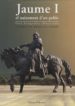 JAUME I, EL NAIXEMENT D UN POBLE: UNA BIOGRAFIA IL LUSTRADA di GOMEZ, V.  MATOSES, R.  VENDRELL, S. 