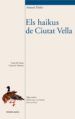 ELS HAIKUS DE CIUTAT VELLA di DEFEZ, ANTONI 