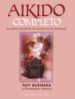 AIKIDO COMPLETO: LA GUIA COMPLETA AL CAMINO DE LA ARMONIA de SUENAKA, ROY  WATSON, CHRISTOPHER 
