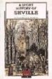 A SHORT HISTORY OF SEVILLE di SANCHEZ MANTERO, RAFAEL 