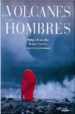 LOS VOLCANES Y LOS HOMBRES de BOURSEILLER, PHILIPPE 