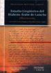 ESTUDIO LINGISTICO DEL DIALECTO ARABE DE LARACHE (MARRUECOS): A PARTIR DE LOS TEXTOS PUBLICADOS POR MAXIMILIANO ALARCON Y SANTON de MOSCOSO GARCIA, FRANCISCO 