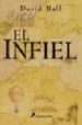 EL INFIEL (2 ED.) de BALL, DAVID 