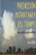PREDICCION INSTANTANEA DEL TIEMPO de WATTS, ALAN 