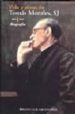 VIDA Y OBRAS DE TOMAS MORALES, SJ (I): BIOGRAFIA di VV.AA. 