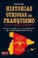 HISTORIAS CURIOSAS DEL FRANQUISMO: POR LA GRACIA DE FRANCO: UNA V ISION INSOLITA DE LA ESPAA ENTRE 1939 Y 1975 BAJO EL REGIMEN POLITICO MILITAR DE FRANCO de ARASA, DANIEL 
