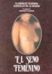 EL SENO FEMENINO di TEJERINA GONZALEZ DE LA RIVERA, FLORENCIO 