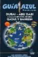 DUBAI, ABU DABI Y DEMAS EMIRATOS ARABES QATAR Y BAHREIN (GUIA AZU L) di VV.AA. 