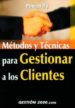 METODOS Y TECNICAS PARA GESTIONAR A LOS CLIENTES de PY, PASCAL 