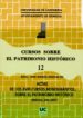 CURSOS SOBRE EL PATRIMONIO HISTORICO 12: ACTAS DE LOS XVIII CURSO S MONOGRAFICOS SOBRE EL PATRIMONIO HISTORICO di IGLESIAS GIL, JOSE MANUEL 