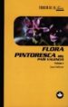 FLORA PINTORESCA DEL PAIS VALENCIA (VOL. I) di PELLICER, JOAN 