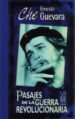PASAJES DE LA GUERRA REVOLUCIONARIA de GUEVARA, ERNESTO 