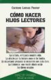 COMO HACER HIJOS LECTORES di LOMAS PASTOR, MARIA DEL CARMEN 
