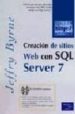 CREACION DE SITIOS NEB CON SQL SERVER 7 de BYRNE, JEFFRY 