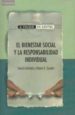EL BIENESTAR SOCIAL Y LA RESPONSABILIDAD INDIVIDUAL di GOODIN, ROBERT E.  SCHMIDTZ, DAVID 