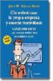 COMO DESTROZAR LA PROPIA EMPRESA Y CREERSE MARAVILLOSO: CLAVES PA RA EVITAR LAS MALAS PRACTICAS EMPRESARIALES de ROSANAS MARTI, JOSEP M 