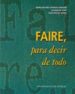 FAIRE, PARA DECIR DE TODO: VOCABULARIO FRANCES-ESPAOL di CLERC, JACQUELINE  ESPINOSA SANSANO, MARIA DOLORES  ROS DEL MORAL, JESUS 