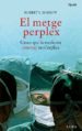 EL METGE PERPLEX de BOBROW, ROBERT S. 