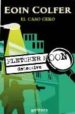 EL CASO CERO (FLETCHER MOON - DETECTIVE) de COLFER, EOIN 