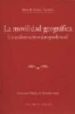 LA MOVILIDAD GEOGRAFICA: UN ANALISIS TEORICO JURISPRUDENCIAL di GARCIA VALVERDE, MARIA DOLORES 