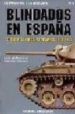 BLINDADOS EN ESPAA II: 1939-1960, LA DIFICIL POSTGUERRA de MAZARRASA COLL, JAVIER DE 