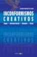 INCONFORMISMOS CREATIVOS: CAMUS, BERTRAN RUSSELL, UNAMUNO, CIORAN de BERMUDEZ DE CASTRO, SALVADOR 