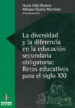 LA DIVERSIDAD Y LA DIFERENCIA EN LA EDUCACION SECUNDARIA OBLIGATO RIA: RETOS EDUCATIVOS PARA EL SIGLO XXI de GARCIA MARTINEZ, ALFONSO  ILLAN ROMEU, NURIA 