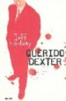 QUERIDO DEXTER de LINDSAY, JEFF 