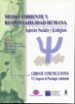 MEDIO AMBIENTE Y RESPONSABILIDAD HUMANA. ASPECTOS SOCIALES Y ECOL OGICOS di VV.AA. 