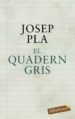 EL QUADERN GRIS de PLA, JOSEP 