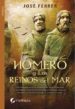 HOMERO Y LOS REINOS DEL MAR di FERRER, JOSE 