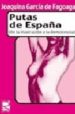PUTAS DE ESPAA (DE LA ILUSTRACION A LA DEMOCRACIA) di GARCIA DE FAGOAGA, JOAQUINA 