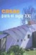 CASAS PARA EL SIGLO XXI di VV.AA. 