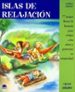 ISLAS DE RELAJACION: 77 JUEGOS LLENOS DE FANTASIA PARA RELAJAR A LOS NIOS Y POTENCIAR SU CREATIVIDAD di ERKERT, ANDREA 