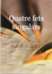 QUATRE FETS SINGULARS di SOLE, EULALIA 