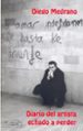 DIARIO DEL ARTISTA ECHADO A PERDER de MEDRANO, DIEGO 