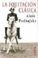 LA EQUITACION CLASICA di PODHAJSKY, ALOIS 