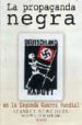 LA PROPAGANDA NEGRA EN LA SEGUNDA GUERRA MUNDIAL di NEWCOURT-NOWODORSKI, STANLEY 