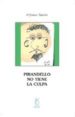 PIRANDELLO NO TIENE LA CULPA di SASTRE SALVADOR, ALFONSO 