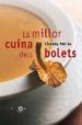 LA MILLOR CUINA DELS BOLETS di PETRAS RIBAS, LLORENC 