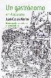 UN GASTRONOMO EN ANDALUCIA: RECETAS, INGREDIENTES Y ANECDOTAS EN LA MESA ANDALUZA de ALONSO, JUAN CARLOS 