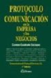 PROTOCOLO Y COMUNICACIN EN LA EMPRESA Y LOS NEGOCIOS. de CUADRADO ESCLAPEZ, CARMEN 
